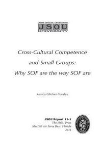 bokomslag Cross-cultural competence and small groups: why SOF are the way SOF are
