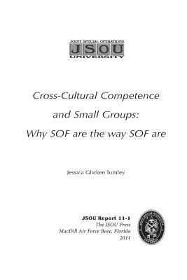 Cross-cultural competence and small groups: why SOF are the way SOF are 1