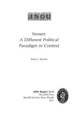 Roby C. Barrett - Yemen: A Different Political Paradigm in Context, Häftad