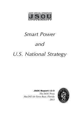 Smart Power and U.S. National Strategy 1