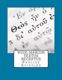 bokomslag Wide-Margin Textus Receptus: Pauline Epistles