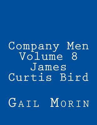 bokomslag Company Men Volume 8 James Curtis Bird