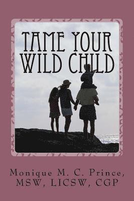 bokomslag Tame Your Wild Child