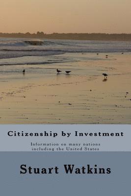 bokomslag Citizenship by Investment: Information on many nations including the United States