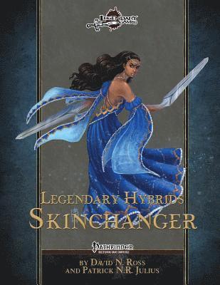 David N. Ross, Patrick N. R. Julius - Legendary Hybrids: Skinchanger, Häftad