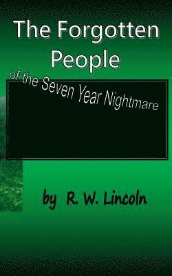 bokomslag The Forgotten People: of the seven year nightmare