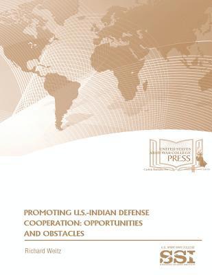 Promoting U.S.-Indian Defense Cooperation: OPPORTUNITIES and OBSTACLES 1