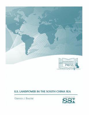 bokomslag U.S. LANDPOWER in the SOUTH CHINA SEA