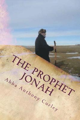 The Prophet Jonah: A Message for our Times 1