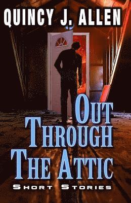 Out Through the Attic 1