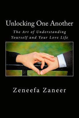 bokomslag Unlocking One Another: The Art of Understanding you and your love life