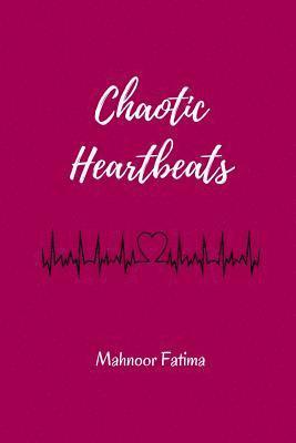 Mahnoor Fatima - Chaotic Heartbeats, Häftad