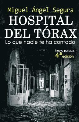 bokomslag Hospital del Tórax: Lo que nadie te ha contado (4a edición)