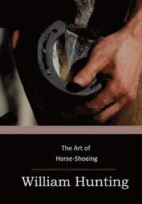 bokomslag The Art of Horse-Shoeing