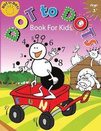 bokomslag Dot to Dots Book for Kids Ages 3+: Children Activity Connect the dots, Coloring Book for Kids Ages 2-4 3-5