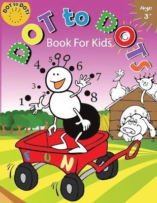 bokomslag Dot to Dots Book for Kids Ages 3+: Children Activity Connect the dots, Coloring Book for Kids Ages 2-4 3-5