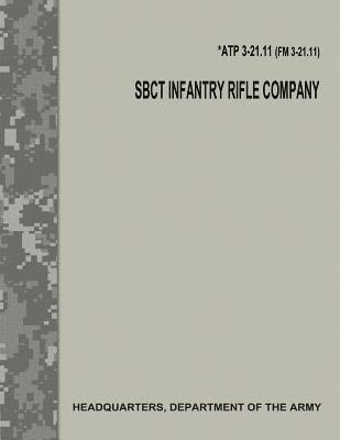 SBCT Infantry Rifle Company (ATP 3-21.11 / FM 3-21.11) 1