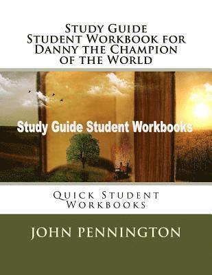 bokomslag Study Guide Student Workbook for Danny the Champion of the World: Quick Student Workbooks