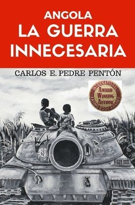 Carlos E. Pedre Penton - Angola, la guerra innecesaria, Häftad