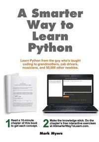 bokomslag A Smarter Way to Learn Python: Learn it faster. Remember it longer.