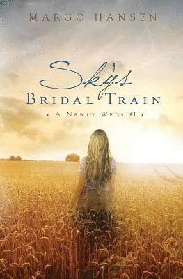 Sky's Bridal Train: A Newly Weds #1 1