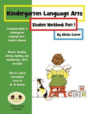 Kindergarten Language Arts: Student Workbook Part 1 1