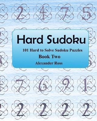 bokomslag Hard Sudoku 2: 101 Large Clear Print Difficult To Solve Sudoku Puzzles