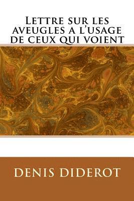 Denis Diderot - Lettre sur les aveugles a l'usage de ceux qui voient, Häftad
