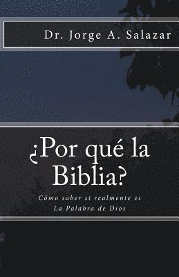 bokomslag ¿Por qué la Biblia?: Cómo saber si realmente es La Palabra de Dios