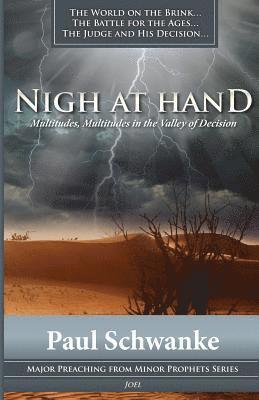 Nigh at Hand: Multitudes, Multitudes in the Valley of Decision 1