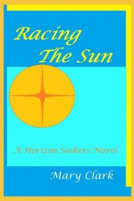 Mary a. Clark - Racing The Sun, Häftad
