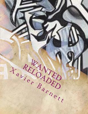 Xavier Barnett Jr - Wanted Reloaded, Häftad