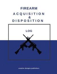 bokomslag Firearm Acquisition & Disposition Log