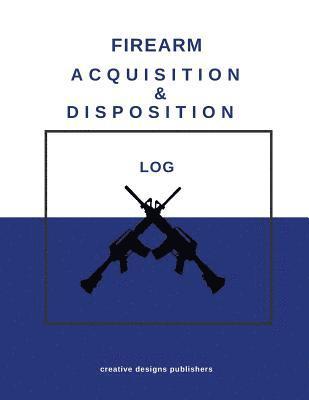 bokomslag Firearm Acquisition & Disposition Log