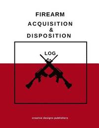 bokomslag Firearm Acquisition & Disposition Log