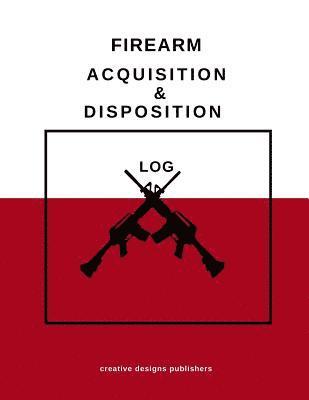 Firearm Acquisition & Disposition Log 1