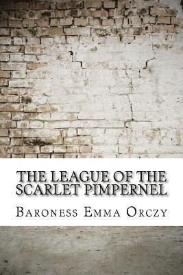 Baroness Emma Orczy - The League of the Scarlet Pimpernel, Häftad