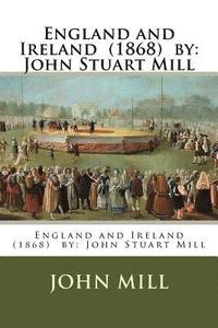 bokomslag England and Ireland (1868) by: John Stuart Mill