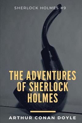 The Adventures of Sherlock Holmes: Sherlock Holmes #9 1