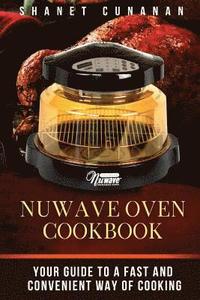 bokomslag NuWave Oven Cookbook: Your Guide To A Fast and Convenient Way Of Cooking