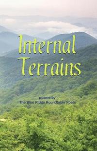 bokomslag Internal Terrains: poems by The Blue Ridge Roundtable Poets