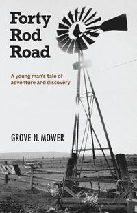 bokomslag Forty Rod Road: A young man's tale of adventure and discovery