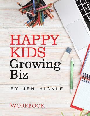Jen Hickle - Happy Kids, Growing Biz Workbook, Häftad. Tillgänglighet: Lägg i varukorg