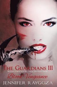 bokomslag The Guardians III: Blood Vengeance