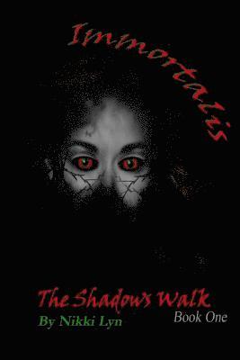 Immortalis: The Shadows Walk 1