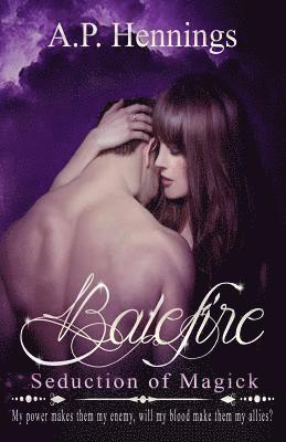 bokomslag Balefire: Seduction of Magick