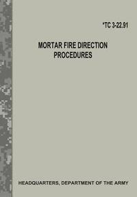 bokomslag Mortar Fire Direction Procedures (TC 3-22.91)