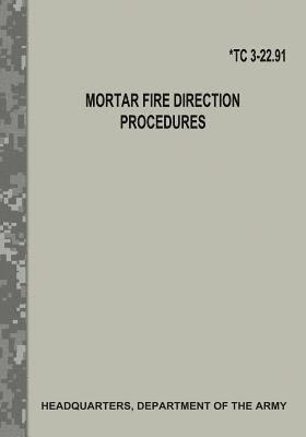 Mortar Fire Direction Procedures (TC 3-22.91) 1