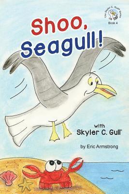 bokomslag Shoo, Seagull!: With Skyler C. Gull
