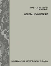 bokomslag General Engineering (ATP 3-34.40 / FM 3-34.400 / MCWP 3-17.7)